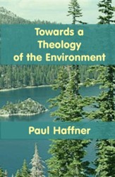 Towards a Theology of the Environment