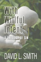 With Willful Intent: A Theology of Sin