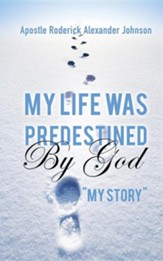 My Life Was Predestined by God