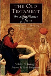 The Old Testament and the Significance of Jesus