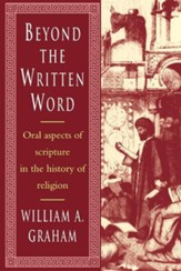 Beyond the Written Word: Oral Aspects of Scripture in the History of Religion