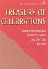 Treasury of Celebrations: Create Celebrations that Reflect Your Values and Don't Cost the Earth