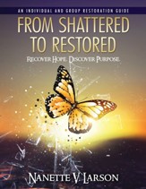 From Shattered To Restored: Restoration Guide