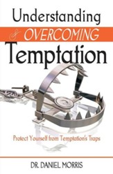 Understanding and Overcoming Temptation