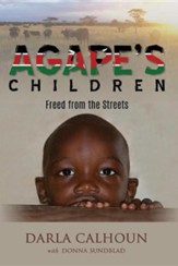Agape's Children: Freed from the Streets