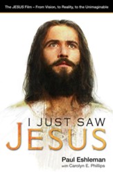 I Just Saw Jesus: The Jesus Film - From Vision, to Reality, to the Unimaginable, Edition 0003