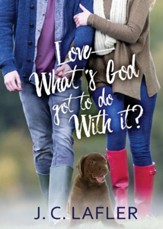 Love-What's God Got to Do with It?