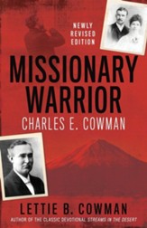 Missionary Warrior: Charles E. Cowman