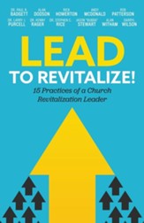 Lead to Revitalize!: 15 Practices of a Church Revitalization Leader