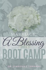 Marriage: A Blessing and a Boot Camp