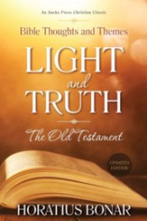 Light and Truth - The Old Testament: Bible Thoughts and Themes