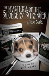 Mystery of the Slobbery Stranger