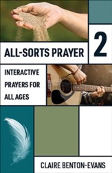 All-Sorts Prayer 2: Interactive prayers for all ages