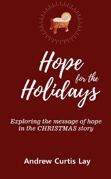Hope for the Holidays: Exploring the Message of Hope In the Christmas Story