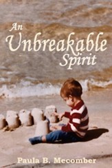 An Unbreakable Spirit