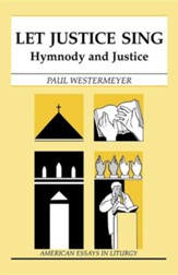 Let Justice Sing: Hymnody & Justice