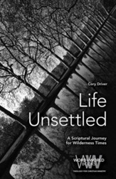 Life Unsettled: A Scriptural Journey for Wilderness Times