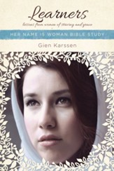 Learners: Lessons from Women of Striving and Grace, Her Name is Woman Bible Studies