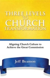Three Levels to Church Transformation