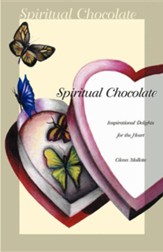 Spiritual Chocolate: Inspirational Delights for the Heart