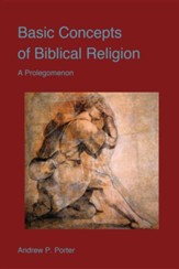 Basic Concepts of Biblical Religion