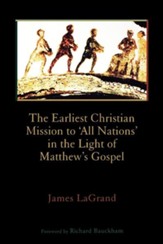 The Earliest Christian Mission to All Nations in the  Light of Matthew's Gospel
