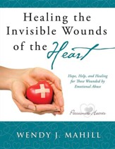 Healing the Invisible Wounds of the Heart