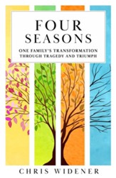 Four Seasons: One Family's Transition Through Tragedy and Triumph