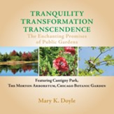 Tranquility Transformation Transcendence: The Enchanting Promises of Public Gardens