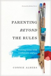 Parenting beyond the Rules: Raising  Teens with Confidence and Joy