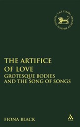 The Artifice of Love: Grotesque Bodies and the Song of Songs