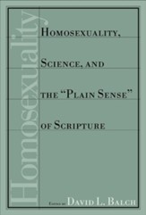 Homosexuality, Science, and the Plain Sense of Scripture