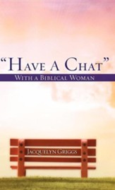 Have a Chat with a Biblical Woman