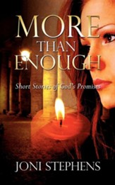 More Than Enough: Short Stories Of God's Promises