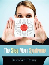 The Step Mom Syndrome