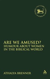Are We Amused? Humour About Women In the Biblical World