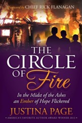 The Circle of Fire: In the Midst of the Ashes an Ember of Hope Flickered