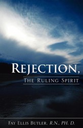 Rejection, the Ruling Spirit