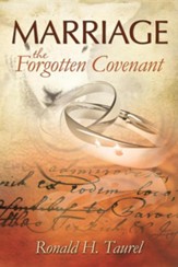 Marriage: The Forgotten Covenant