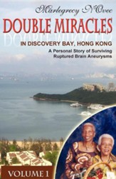 Double Miracles In Discovery Bay, Hong Kong: Personal Story Of Surviving Two Ruptured Brain Aneurysms