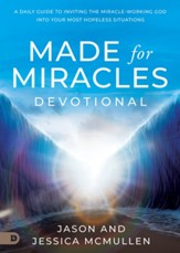 Made for Miracles Devotional: A Daily Guide to Inviting the Miracle-Working God into Your Most Hopeless Situations