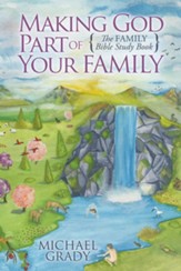 Making God Part of Your Family, volume 1  Book