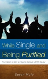 While Single and Being Purified