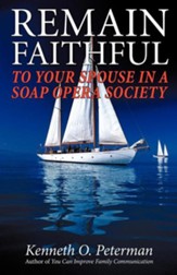 Remain Faithful To Your Spouse In A Soap Opera Society.