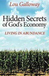 Hidden Secrets Of God's Economy: Living In Abundance