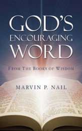 God's Encouraging Word From The Books Of Wisdom