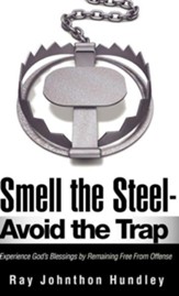 Smell the Steel - Avoid the Trap