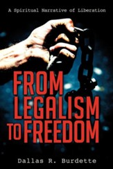 From Legalism to Freedom