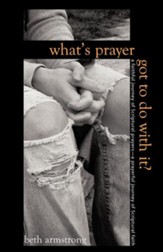What's Prayer Got to Do with It?