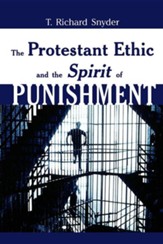 The Protestant Ethic and the Spirit of Punishment